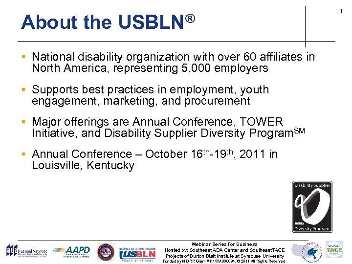 About the USBLN® § National disability organization with over 60 affiliates in North America,