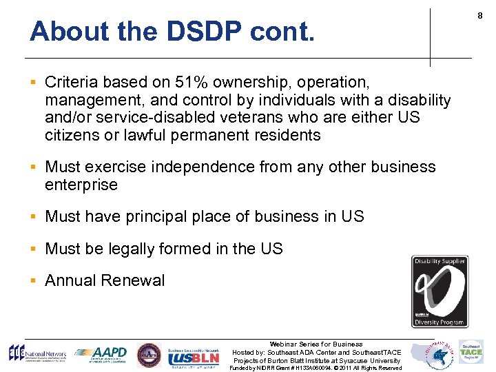 About the DSDP cont. § Criteria based on 51% ownership, operation, management, and control