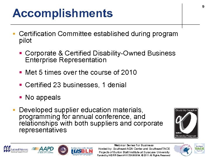 Accomplishments § Certification Committee established during program pilot § Corporate & Certified Disability-Owned Business