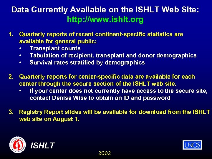 Data Currently Available on the ISHLT Web Site: http: //www. ishlt. org 1. Quarterly