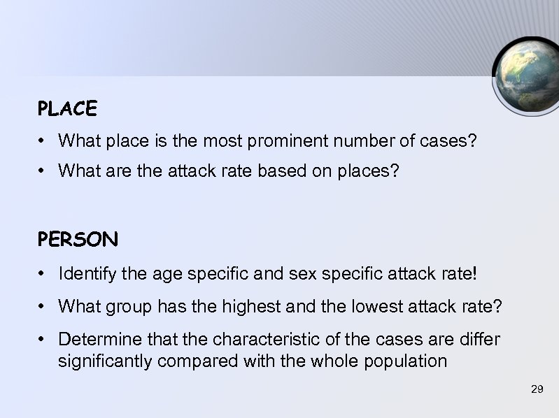 PLACE • What place is the most prominent number of cases? • What are