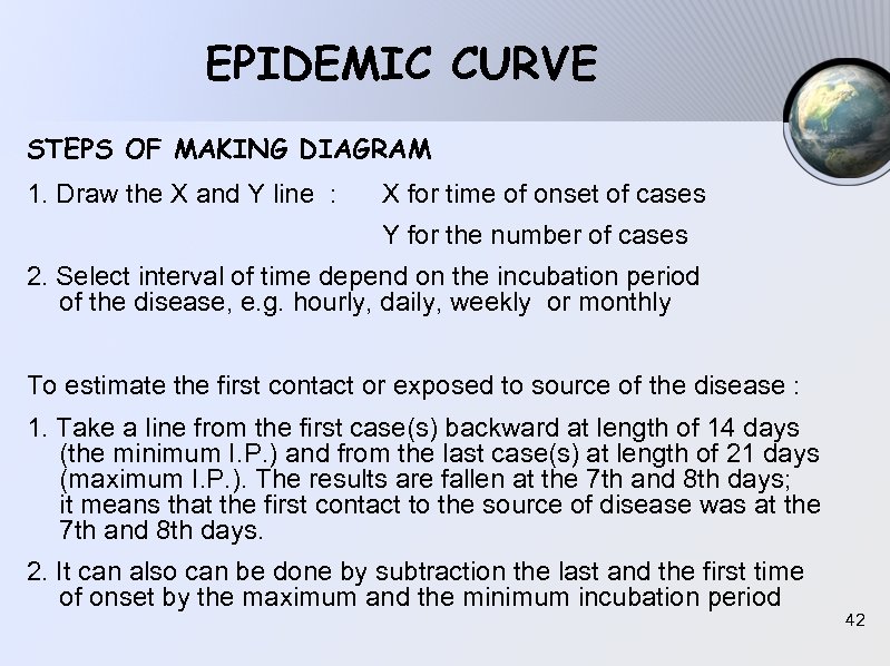 EPIDEMIC CURVE STEPS OF MAKING DIAGRAM 1. Draw the X and Y line :