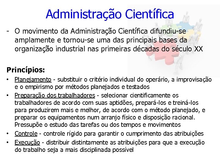 Administração Científica - O movimento da Administração Científica difundiu-se amplamente e tornou-se uma das