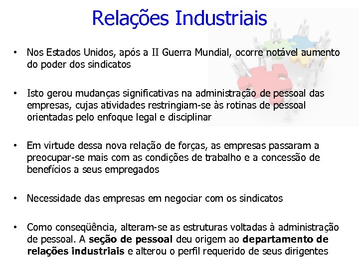 Relações Industriais • Nos Estados Unidos, após a II Guerra Mundial, ocorre notável aumento