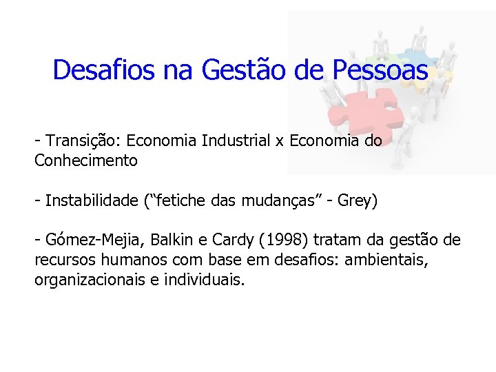 Desafios na Gestão de Pessoas - Transição: Economia Industrial x Economia do Conhecimento -