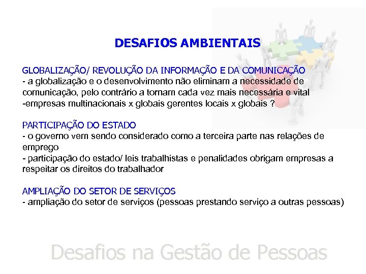 DESAFIOS AMBIENTAIS GLOBALIZAÇÃO/ REVOLUÇÃO DA INFORMAÇÃO E DA COMUNICAÇÃO - a globalização e o