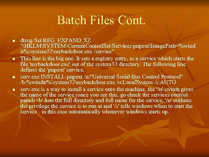 Batch Files Cont. n n dtreg-Set REG_EXPAND_SZ 