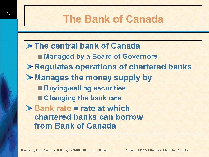 17 The Bank of Canada The central bank of Canada <Managed by a Board