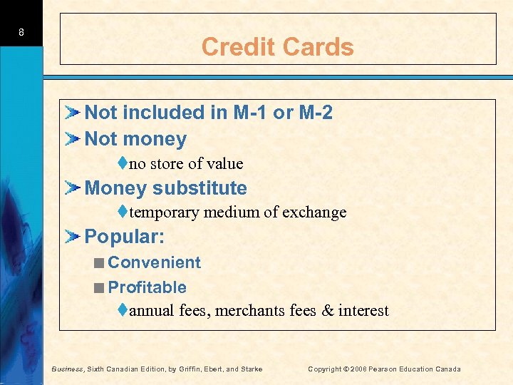 8 Credit Cards Not included in M-1 or M-2 Not money tno store of