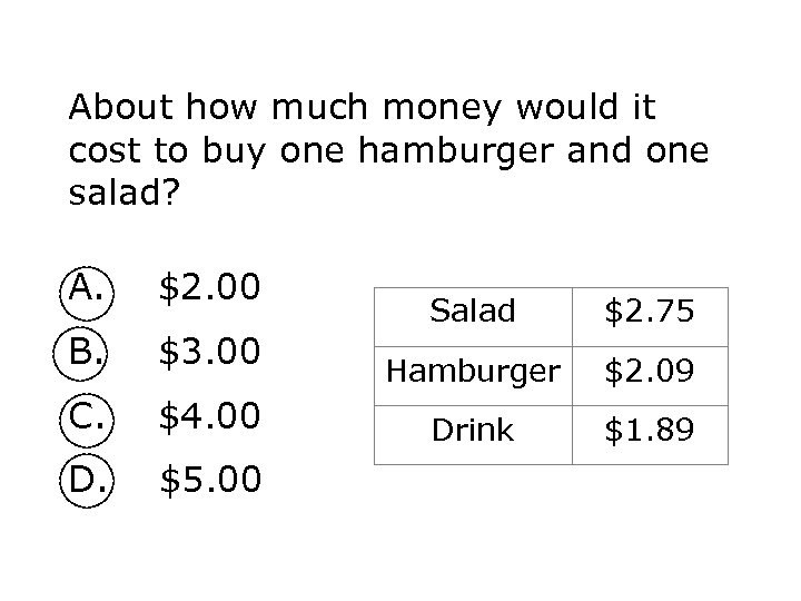 About how much money would it cost to buy one hamburger and one salad?