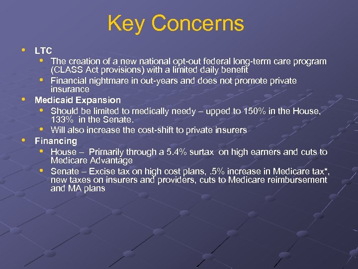 Key Concerns • • • LTC • The creation of a new national opt-out