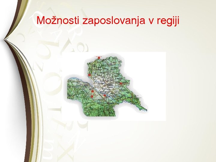 Možnosti zaposlovanja v regiji 