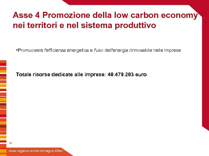 Asse 4 Promozione della low carbon economy nei territori e nel sistema produttivo •