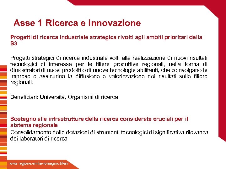 Asse 1 Ricerca e innovazione Progetti di ricerca industriale strategica rivolti agli ambiti prioritari