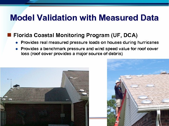 Model Validation with Measured Data n Florida Coastal Monitoring Program (UF, DCA) l l