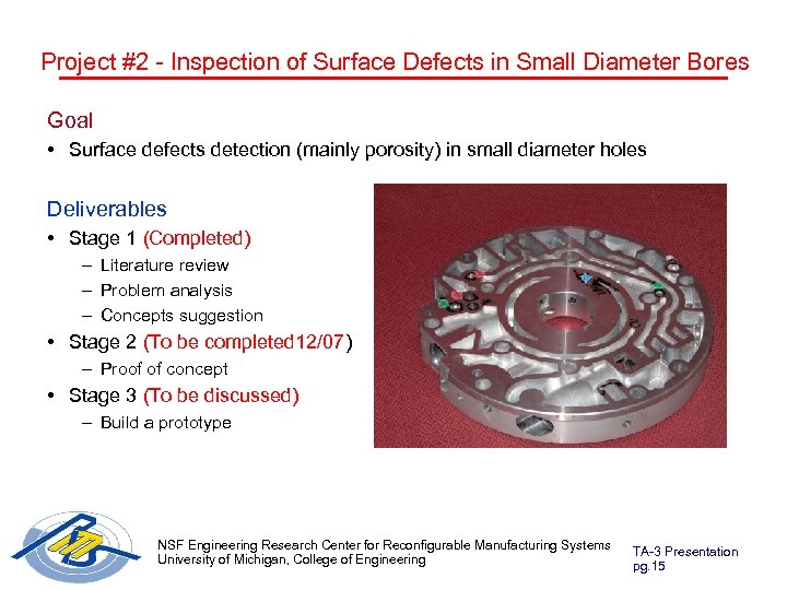 Project #2 - Inspection of Surface Defects in Small Diameter Bores Goal • Surface