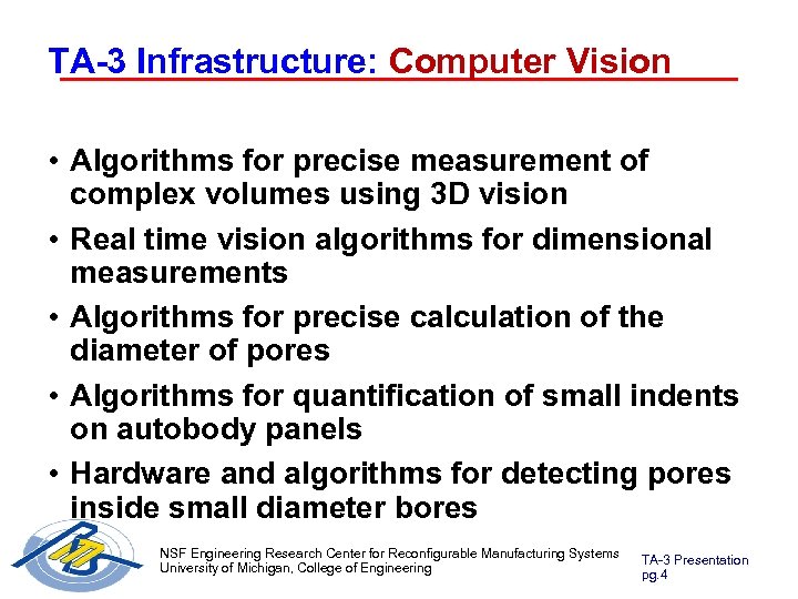 TA-3 Infrastructure: Computer Vision • Algorithms for precise measurement of complex volumes using 3