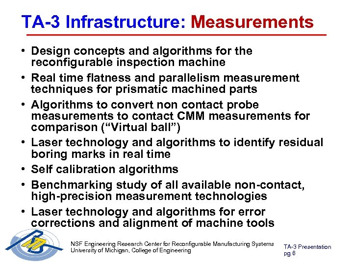 TA-3 Infrastructure: Measurements • Design concepts and algorithms for the reconfigurable inspection machine •