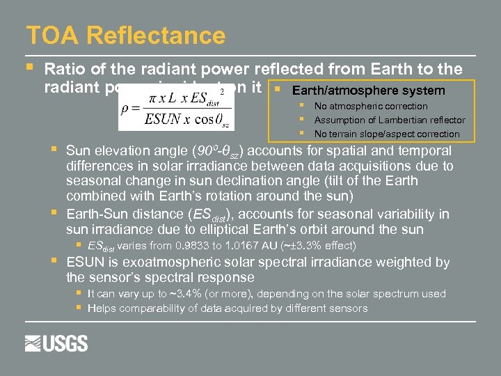 TOA Reflectance Ratio of the radiant power reflected from Earth to the radiant power