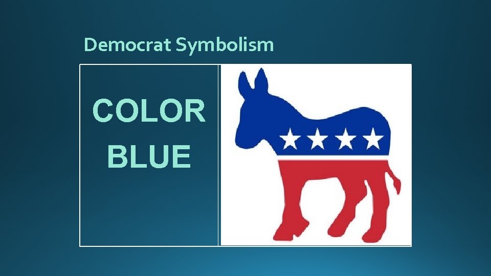 Democrat Symbolism COLOR BLUE 