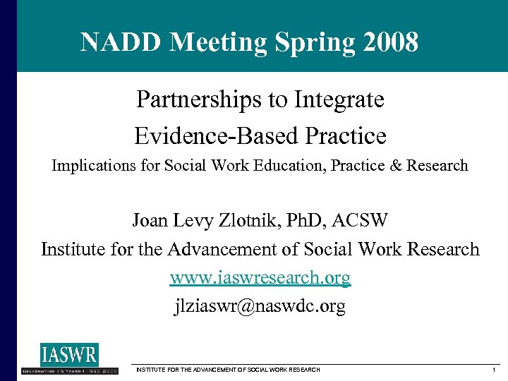 NADD Meeting Spring 2008 Partnerships to Integrate Evidence-Based Practice Implications for Social Work Education,