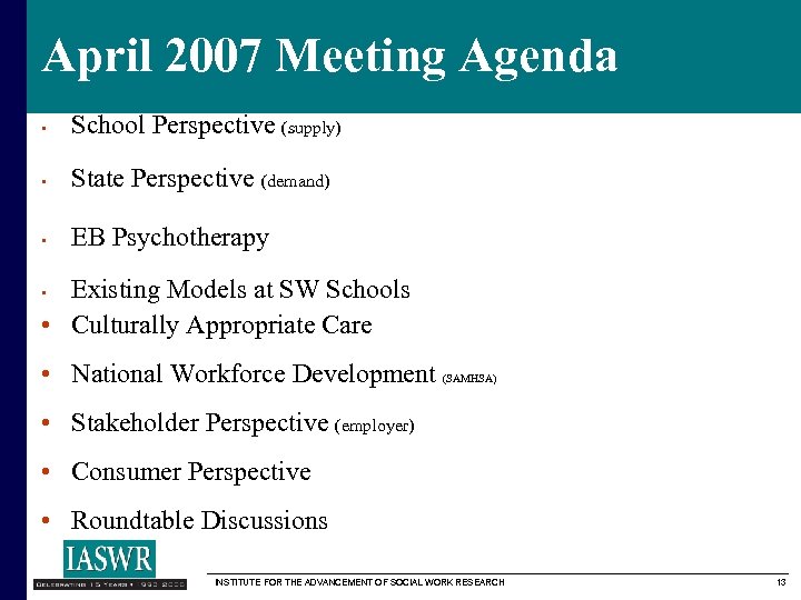 April 2007 Meeting Agenda • School Perspective (supply) • State Perspective (demand) • EB