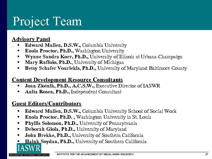 Project Team Advisory Panel § § § Edward Mullen, D. S. W. , Columbia