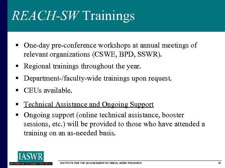 REACH-SW Trainings § One-day pre-conference workshops at annual meetings of relevant organizations (CSWE, BPD,