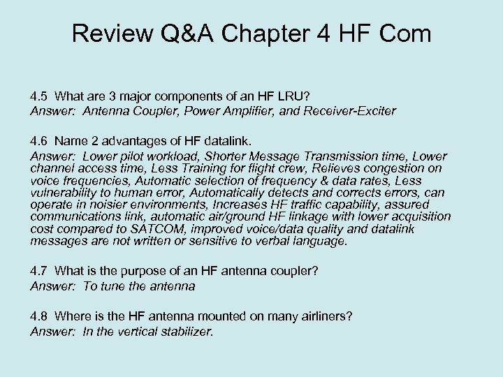 Review Q&A Chapter 4 HF Com 4. 5 What are 3 major components of