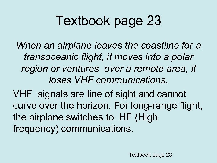 Textbook page 23 When an airplane leaves the coastline for a transoceanic flight, it