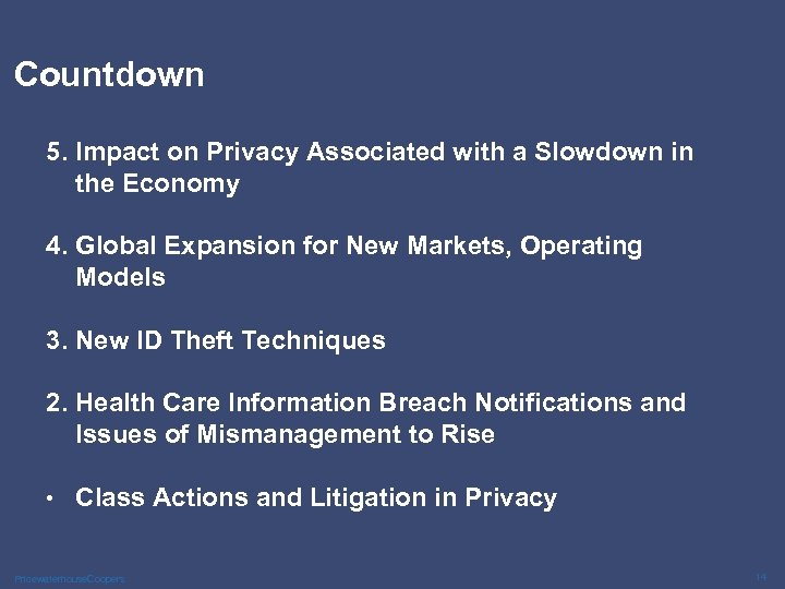 Countdown 5. Impact on Privacy Associated with a Slowdown in the Economy 4. Global