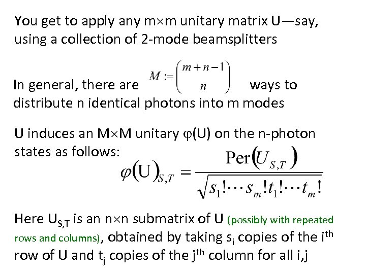 You get to apply any m m unitary matrix U—say, using a collection of