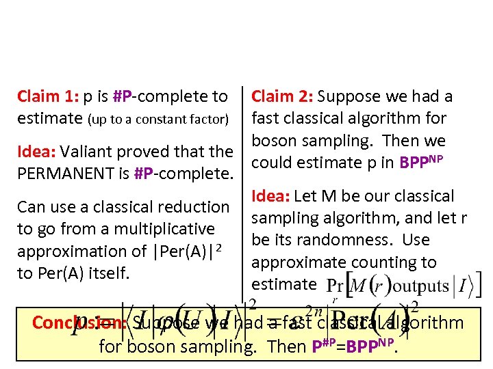Claim 1: p is #P-complete to estimate (up to a constant factor) Claim 2: