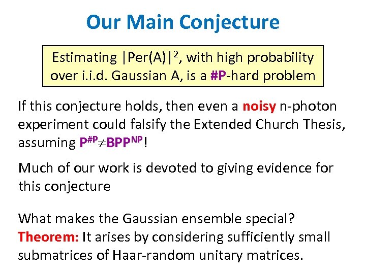 Our Main Conjecture Estimating |Per(A)|2, with high probability over i. i. d. Gaussian A,