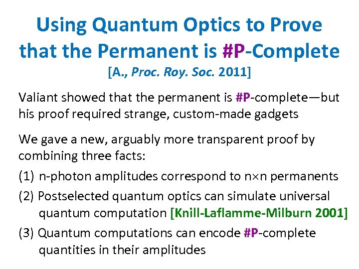 Using Quantum Optics to Prove that the Permanent is #P-Complete [A. , Proc. Roy.