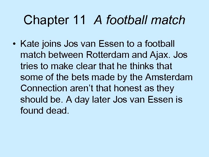 Chapter 11 A football match • Kate joins Jos van Essen to a football