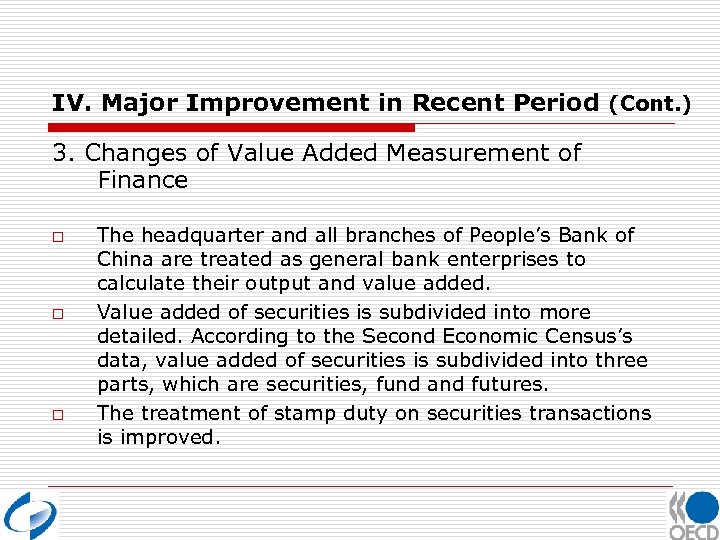 IV. Major Improvement in Recent Period (Cont. ) 3. Changes of Value Added Measurement