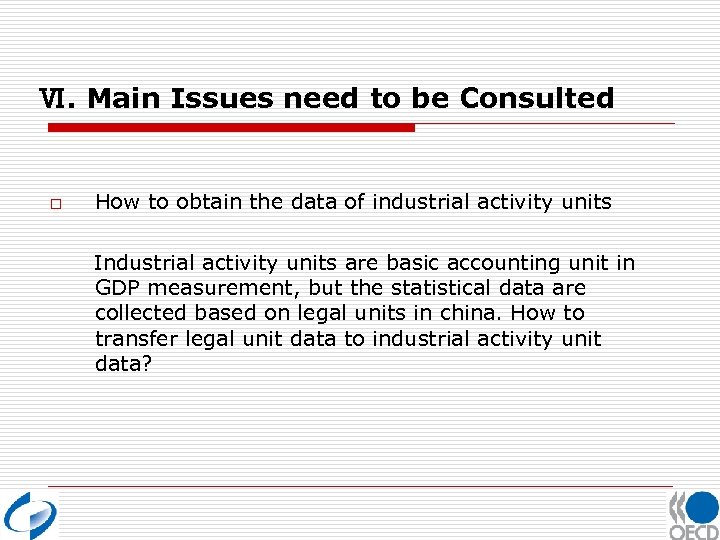 Ⅵ. Main Issues need to be Consulted o How to obtain the data of