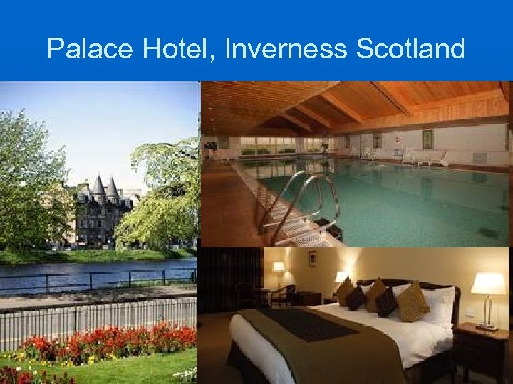 Palace Hotel, Inverness Scotland 