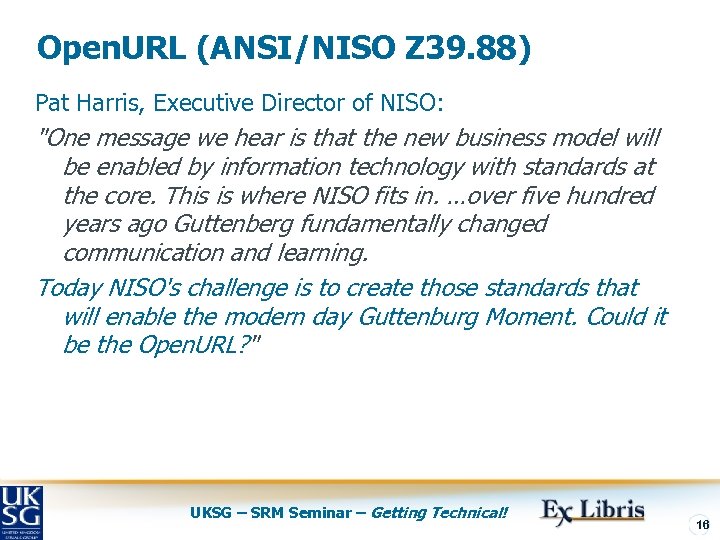 Open. URL (ANSI/NISO Z 39. 88) Pat Harris, Executive Director of NISO: 