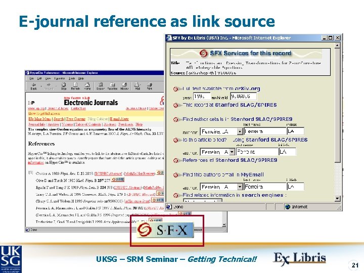 E-journal reference as link source UKSG – SRM Seminar – Getting Technical! 21 