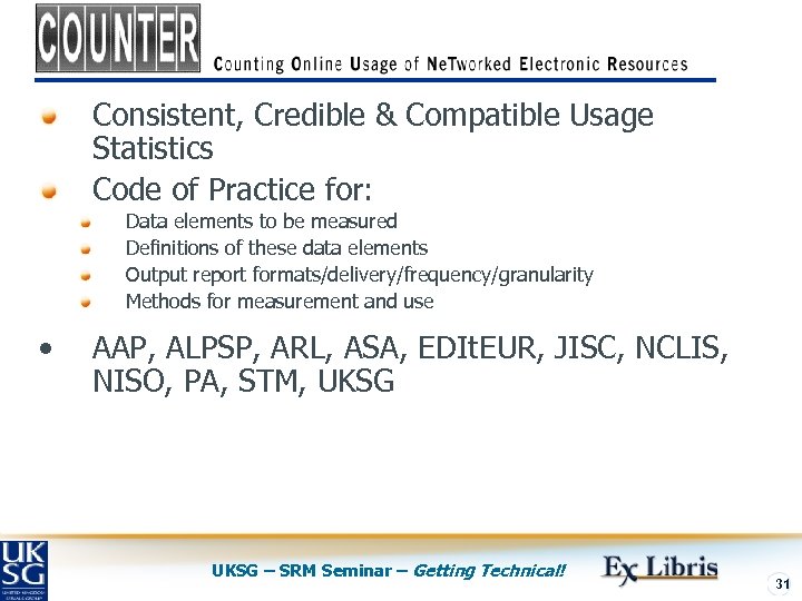 Consistent, Credible & Compatible Usage Statistics Code of Practice for: Data elements to be