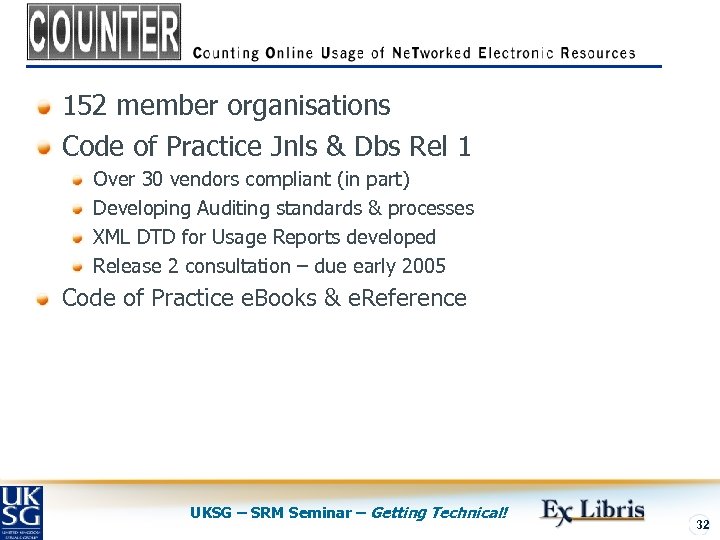 152 member organisations Code of Practice Jnls & Dbs Rel 1 Over 30 vendors
