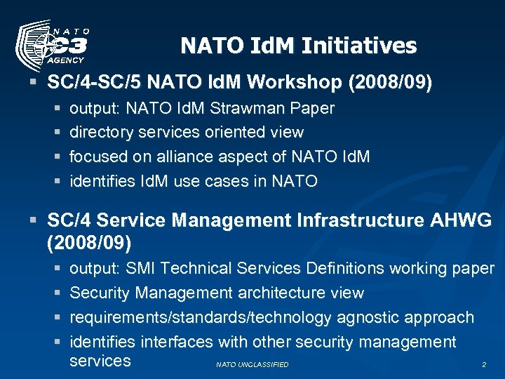 NATO Id. M Initiatives § SC/4 -SC/5 NATO Id. M Workshop (2008/09) § §