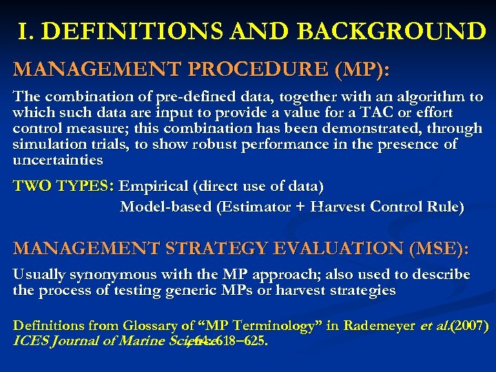 I. DEFINITIONS AND BACKGROUND MANAGEMENT PROCEDURE (MP): The combination of pre-defined data, together with