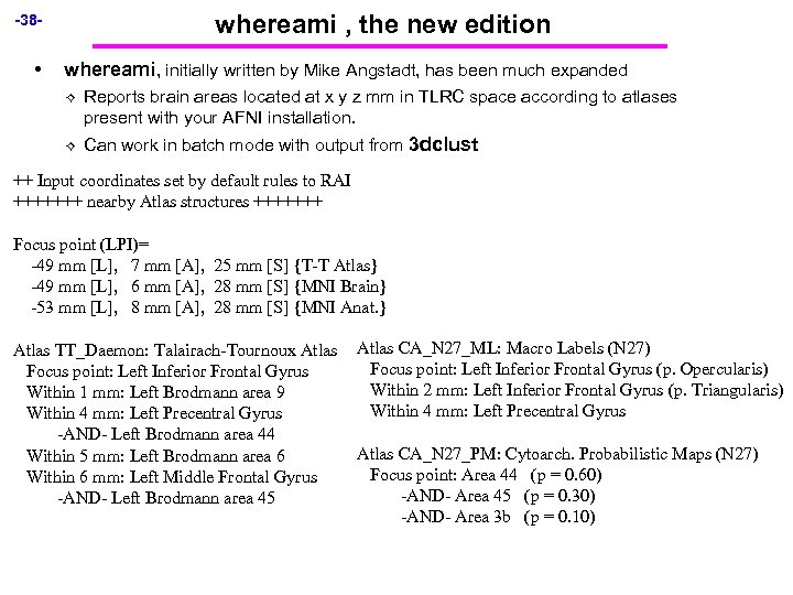 whereami , the new edition -38 - • whereami, initially written by Mike Angstadt,