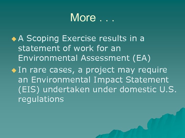 More. . . u. A Scoping Exercise results in a statement of work for