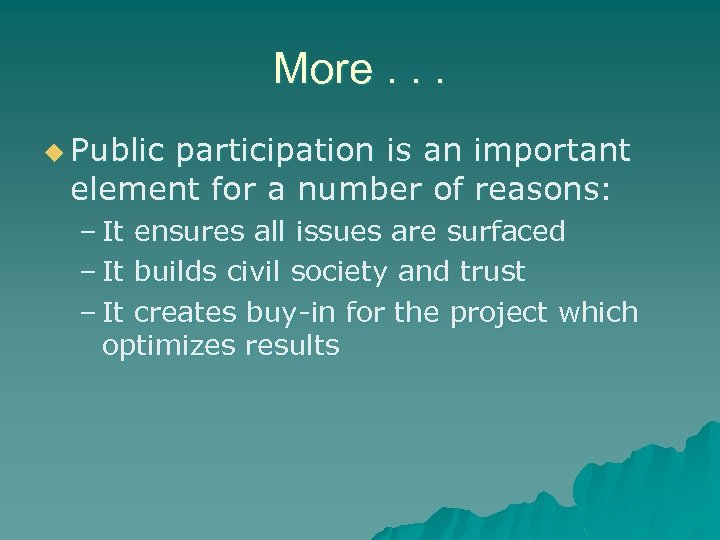 More. . . u Public participation is an important element for a number of