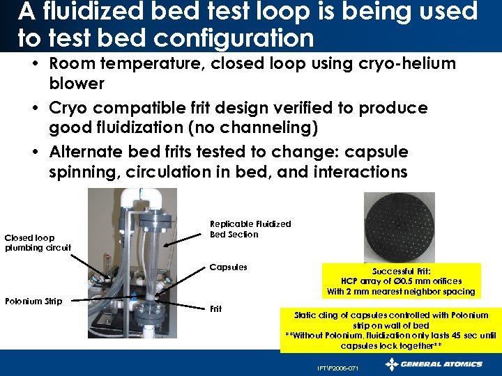 A fluidized bed test loop is being used to test bed configuration • Room