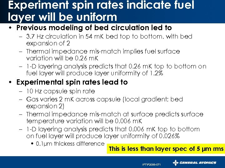 Experiment spin rates indicate fuel layer will be uniform • Previous modeling of bed
